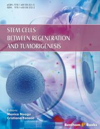 Stem Cells Between Regeneration And Tumorigenesis 1st Edition Cristiana Tanase Monica Neagu