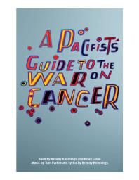 A Pacifists Guide To The War On Cancer Bryony Kimmings Brian Lobel Tom Parkinson