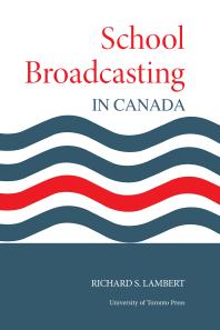 School Broadcasting In Canada 1st Edition Richard Lambert