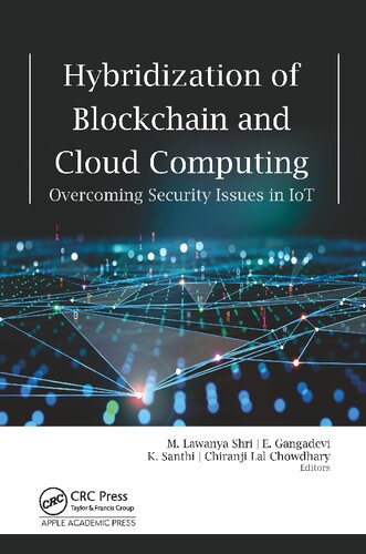 Hybridization Of Blockchain And Cloud Computing Overcoming Security Issues In Iot 1st Edition M Lawanya Shri