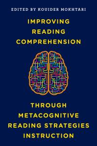 Improving Reading Comprehension Through Metacognitive Reading Strategies Instruction Kouider Mokhtari