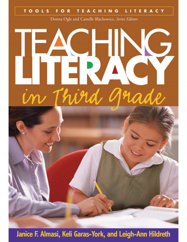 Teaching Literacy In Third Grade 1st Edition Janice F Almasi Keli Garasyork Leighann Hildreth