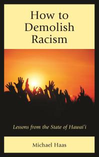 How To Demolish Racism Lessons From The State Of Hawaii Michael Haas