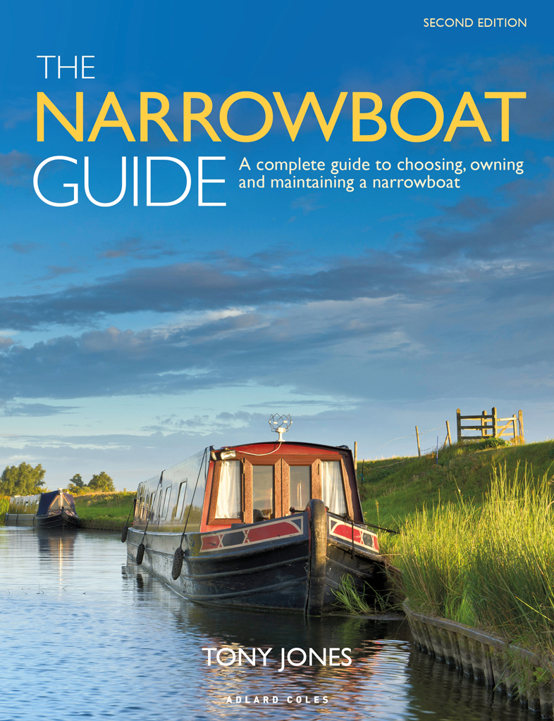 The Narrowboat Guide 2nd Edition A Complete Guide To Choosing Owning And Maintaining A Narrowboat 2nd Edition Tony Jones