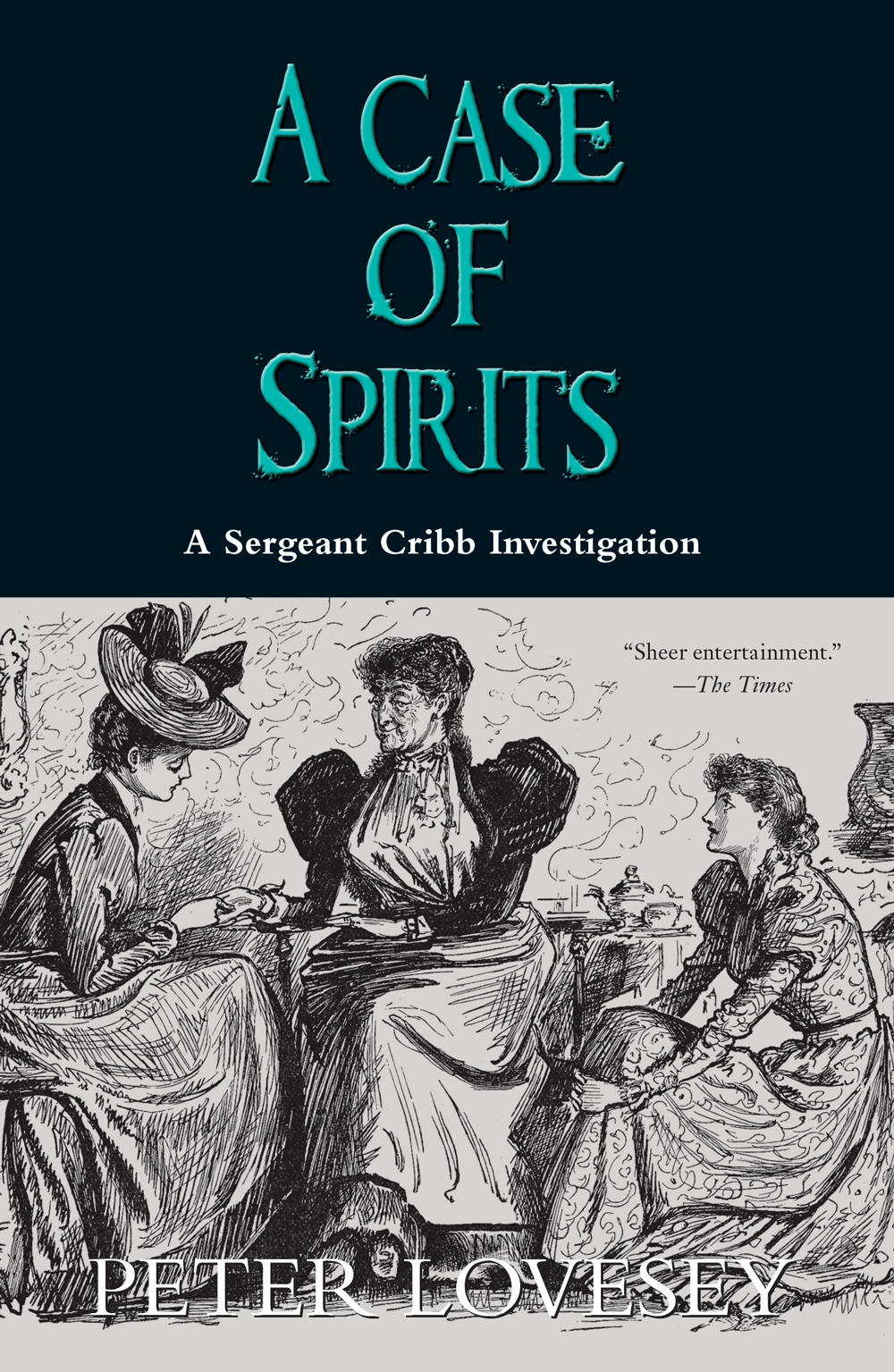 A Case Of Spirits A Sergeant Cribb Investigation Peter Lovesey