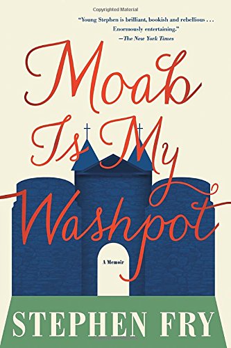 Moab Is My Washpot Stephen Fry
