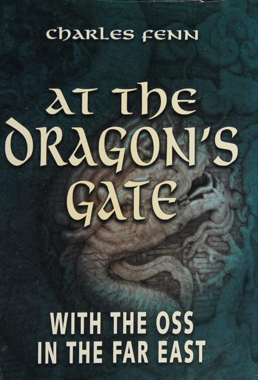 At The Dragons Gate With The Oss In The Far East Charles Fenn