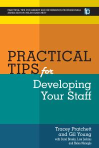 Practical Tips For Developing Your Staff Tracey Pratchett Gil Young Carol Brooks Lisa Jeskins Helen Monagle