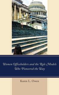 Women Officeholders And The Role Models Who Pioneered The Way Karen Owen