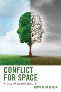 Conflict For Space A Focus On Identity Duality Shavkat Kasymov