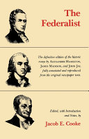 The Federalist Alexander Hamilton James Madison John Jay