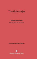 The Gates Ajar 1st Edition Elizabeth Stuart Phelps