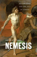Nemesis Alcibiades And The Fall Of Athens David Stuttard