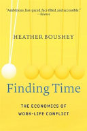 Finding Time The Economics Of Worklife Conflict Heather Boushey