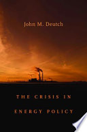 The Crisis In Energy Policy John M Deutch