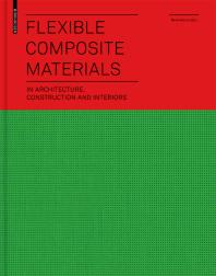 Flexible Composite Materials In Architecture Construction And Interiors 1st Edition Ren Motro Ren Motro