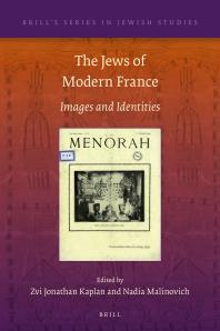 The Jews Of Modern France Images And Identities 1st Edition Zvi Jonathan Kaplan Nadia Malinovich