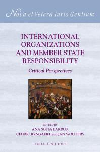 International Organizations And Member State Responsibility Critical Perspectives 1st Edition Ana Sofia Barros Cedric Ryngaert Jan Wouters