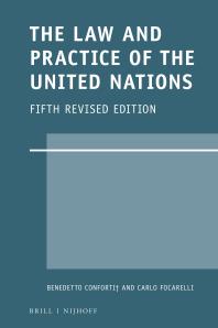 The Law And Practice Of The United Nations Fifth Revised Edition 1st Edition Benedetto Conforti Carlo Focarelli