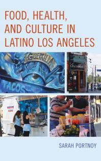 Food Health And Culture In Latino Los Angeles Sarah Portnoy