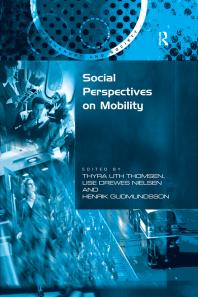 Social Perspectives On Mobility 1st Edition Thyra Uth Thomsen Lise Drewes Nielsen Henrik Gudmundsson Professor Margaret Grieco