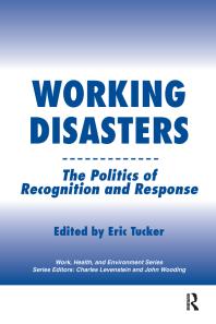 Working Disasters The Politics Of Recognition And Response Eric Tucker