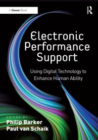 Electronic Performance Support Using Digital Technology To Enhance Human Ability 1st Edition Paul Van Schaik Philip Barker