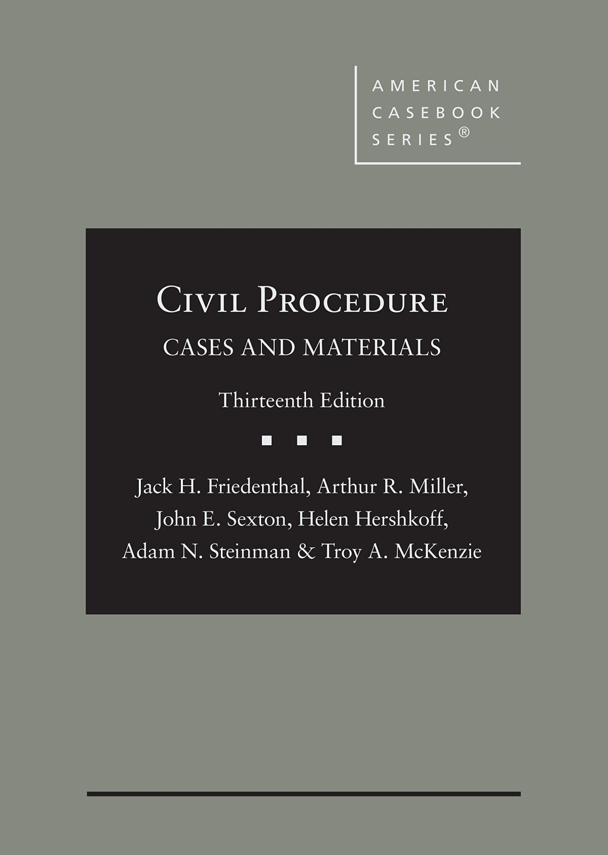 Civil Procedure Cases And Materials American Casebook Series 13th Edition Jack Friedenthal
