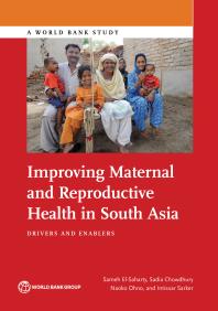 Improving Maternal And Reproductive Health In South Asia Drivers And Enablers 1st Edition Sameh Elsaharty Sadia Chowdhury Naoko Ohno Intissar Sarker