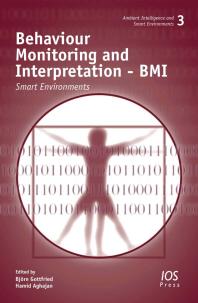 Behaviour Monitoring And Interpretation Bmi Smart Environments 1st Edition B Gottfried H Aghajan