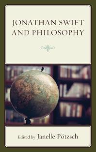 Jonathan Swift And Philosophy Janelle Ptzsch Jess Valerazapata Michael Hauskeller Chris A Kramer Will Desmond Steve Van Hagen William Goodwin Kurt Edward Milberger Dutton B Kearney Nicolas Michaud