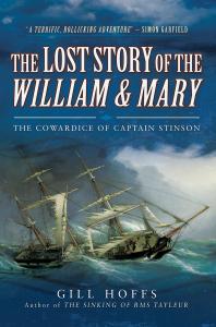 The Lost Story Of The William Mary The Cowardice Of Captain Stinson Gill Hoffs