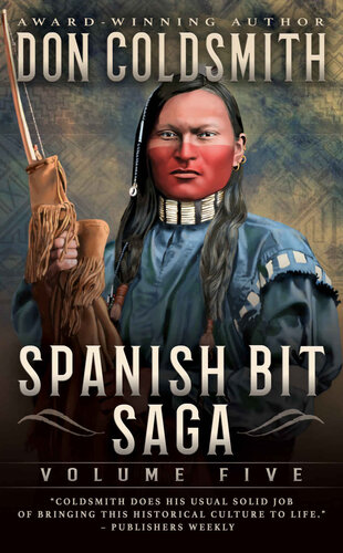 Spanish Bit Saga Volume Five A Classic Western Series Don Coldsmith