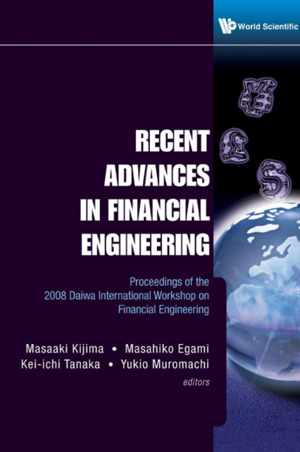 Recent Advances In Financial Engineering Proceedings Of The 2008 Daiwa International Workshop On Financial Engineering Masaaki Kijima Masahiko Egami Keiichi Tanaka Yukio Muromachi