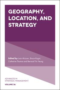 Geography Location And Strategy 1st Edition Brian S Silverman Juan Alcacer Bruce Kogut Catherine Thomas Bernard Yin Yeung