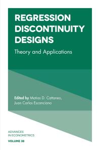 Regression Discontinuity Designs Theory And Applications 1st Edition R Carter Hill Thomas B Fomby Juan Carlos Escanciano Eric Hillebrand Ivan Jeliazkov Matias D Cattaneo Juan Carlos Escanciano