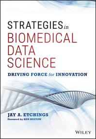 Strategies In Biomedical Data Science Driving Force For Innovation Ken Buetow Jay A Etchings