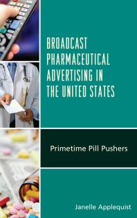 Broadcast Pharmaceutical Advertising In The United States Primetime Pill Pushers Janelle Applequist