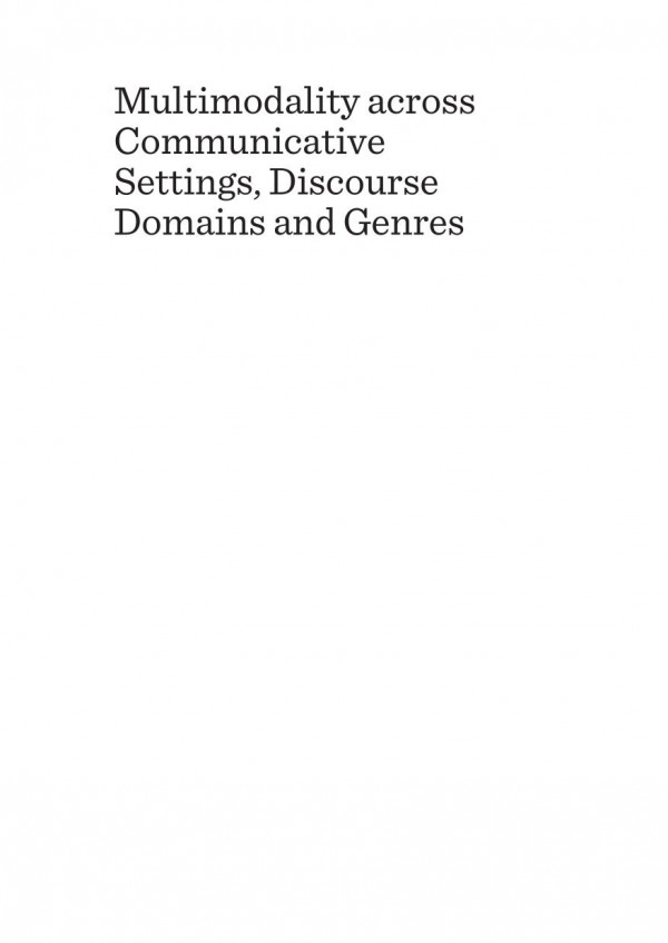 Multimodality Across Communicative Settings Discourse Domains And Genres 1st Edition Veronica Bonsignori Belinda Crawford Camiciottoli
