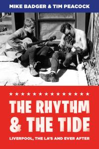 The Rhythm And The Tide Liverpool The Las And Ever After 1st Edition Mike Badger Tim Peacock
