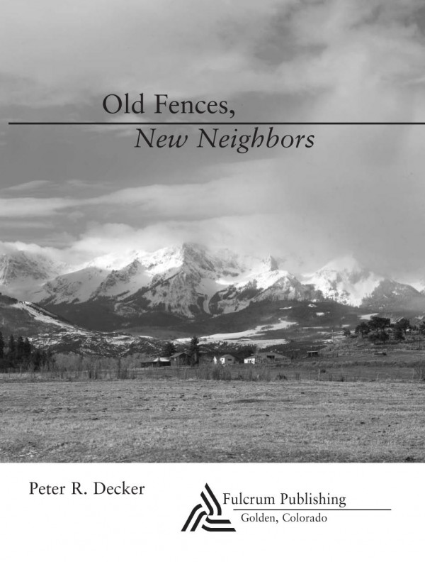 Old Fences New Neighbors Peter Decker