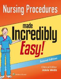 Nursing Procedures Made Incredibly Easy 2nd Edition Lippincott Williams Wilkins