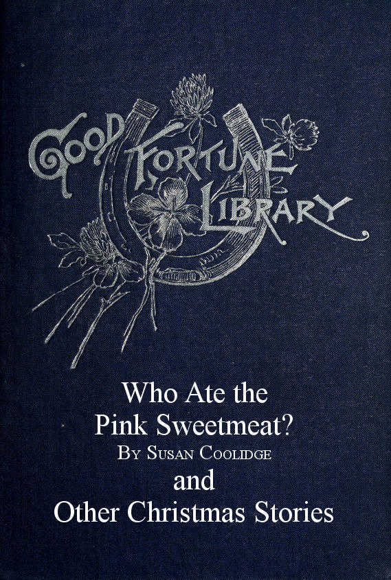 Who Ate The Pink Sweetmeat And Other Christmas Stories Mary Hartwell Catherwood