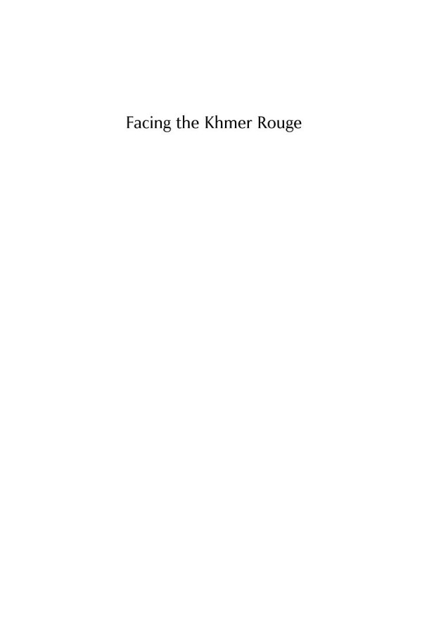 Facing The Khmer Rouge A Cambodian Journey None Mr Ronnie Yimsut