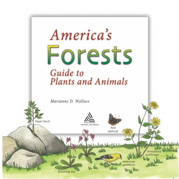 Americas Forests Guide To Plants And Animals Marianne D Wallace