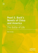 Pearl S Bucks Novels Of China And America 1st Edition Rob Hardy