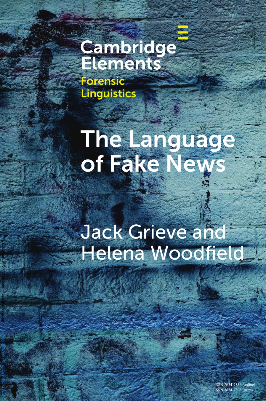 The Language Of Fake News 1st Edition Jack Grieve Helena Woodfield