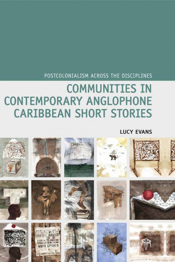 Communities In Contemporary Anglophone Caribbean Short Stories 1st Edition Lucy Evans