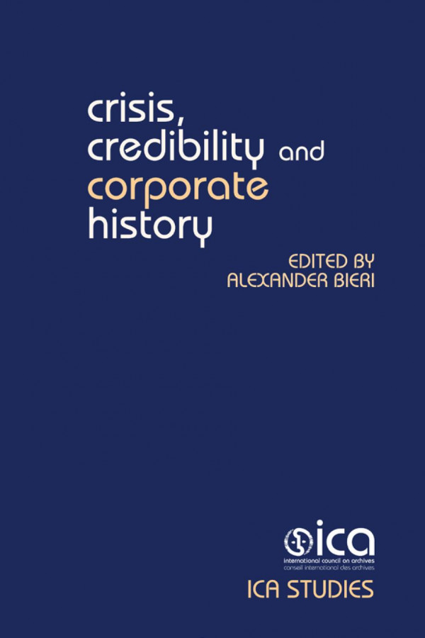 Crisis Credibility And Corporate History 1st Edition Alexander Bieri