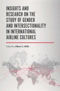 Insights And Research On The Study Of Gender And Intersectionality In International Airline Cultures 1st Edition Albert J Mills